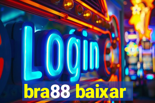 bra88 baixar